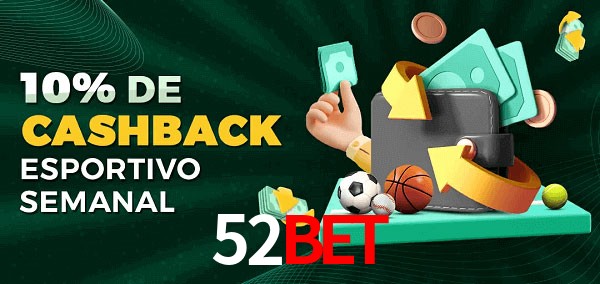 10% de bônus de cashback na 52bet